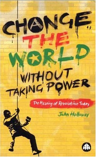File:Holloway John Change the World without Taking Power.jpg