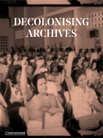 File:L Internationale Istok Rado eds Decolonising Archives.jpg