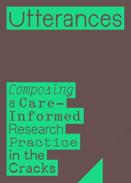 File:Promiscuous Care Study Group Utterances Composing a Care-Informed Research Practice in the Cracks 2024.jpg