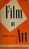 Arnheim Rudolf Film as Art 1957.jpg