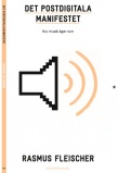 Fleischer Rasmus Det Postdigitala Manifestet Hur musik aeger rum.jpg