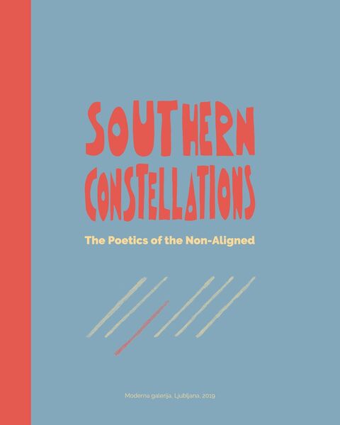 File:Southern Constellations The Poetics of the Non-Aligned 2019.jpg