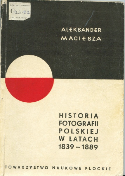 File:Maciesza Aleksander Historia fotografii polskiej w latach 1839-1889.jpg