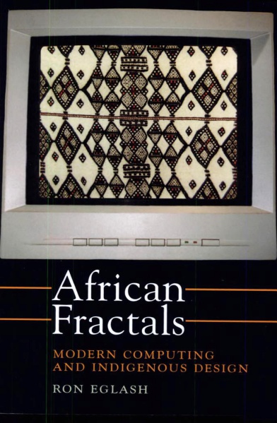 File:Eglash Ron African Fractals Modern Computing and Indigenous Design.jpg