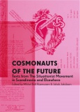 Bolt Jakobsen eds Cosmonauts of the Future Texts from the Situationist Movement in Scandinavia and Elsewhere.jpg
