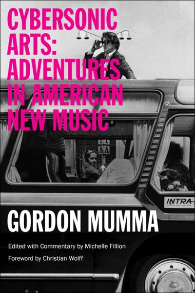 File:Mumma Gordon Cybersonic Arts Adventures in American New Music 2015.jpg