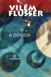 Flusser Vilem A duvida.jpg