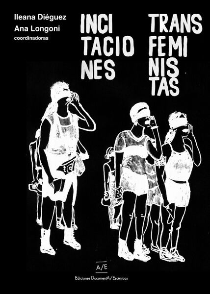 File:Dieguez Ileana Longoni Ana coord Incitaciones Transfeministas 2021.jpg