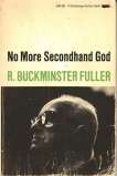Fuller R Buckminster No More Secondhand God and Other Writings.jpg