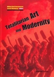 Bolt Rasmussen Mikkel Wamberg Jacob eds Totalitarian Art and Modernity.jpg