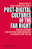 Fielitz Maik Thurston Nick eds Post-Digital Cultures of the Far Right 2018.jpg