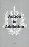 Critical Art Ensemble Action is Addiction.jpg