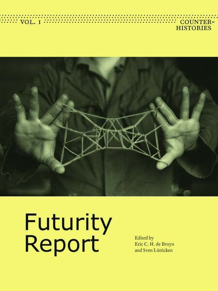 File:De Bruyn Eric CH Luetticken Sven eds Futurity Report 2020.jpg