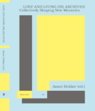 Dekker Annet ed Lost and Living in Archives 2017.png