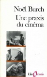 Burch Noel Praxis du cinéma 1969.jpg