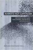 Chartier Gary Johnson Charles W eds Markets Not Capitalism Individualist Anarchism Against Bosses Inequality Corporate Power and Structural Poverty.png