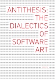 Cox Geoff Antithesis the Dialectics of Software Art.jpg
